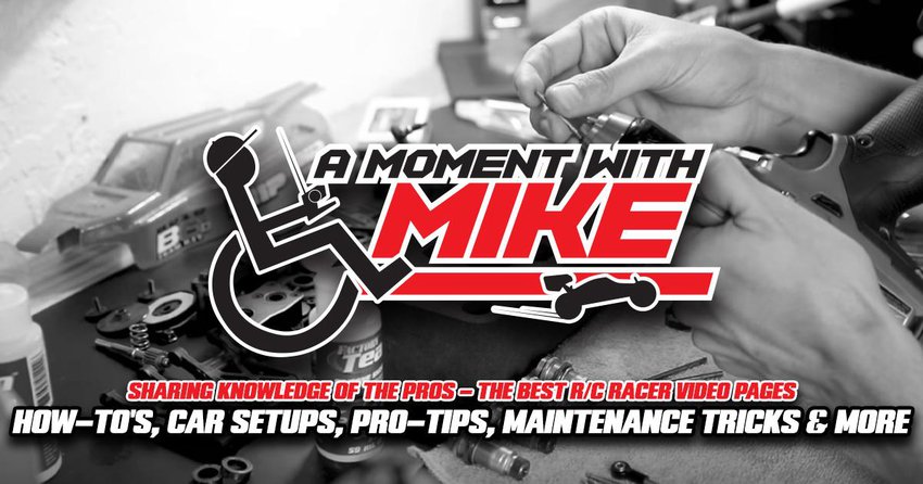 Main Photo: A MOMENT WITH MIKE: Sharing Knowledge of the Pros - The Best R/C Racer Video Pages